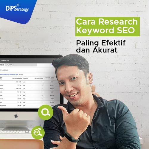 Cara Research Keyword SEO Paling Efektif dan Akurat | Blog DiPStrategy