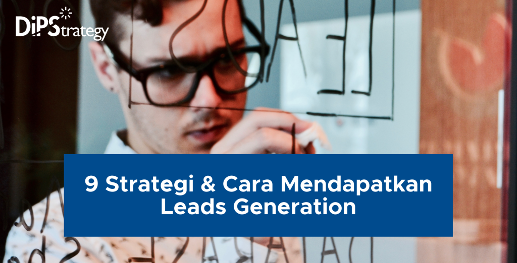 9-strategi-cara-mendapatkan-leads-generation-dipstrategy