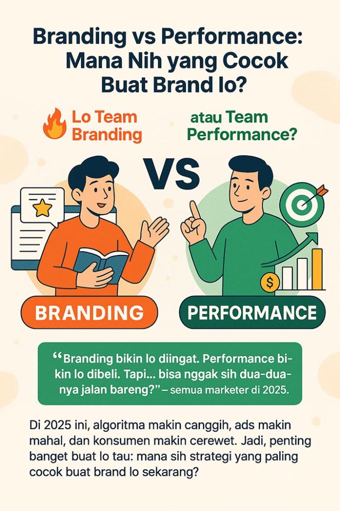 Dipstrategy Digital Agency Jakarta Branding vs Performance Mana Nih yang Cocok Buat Brand lo